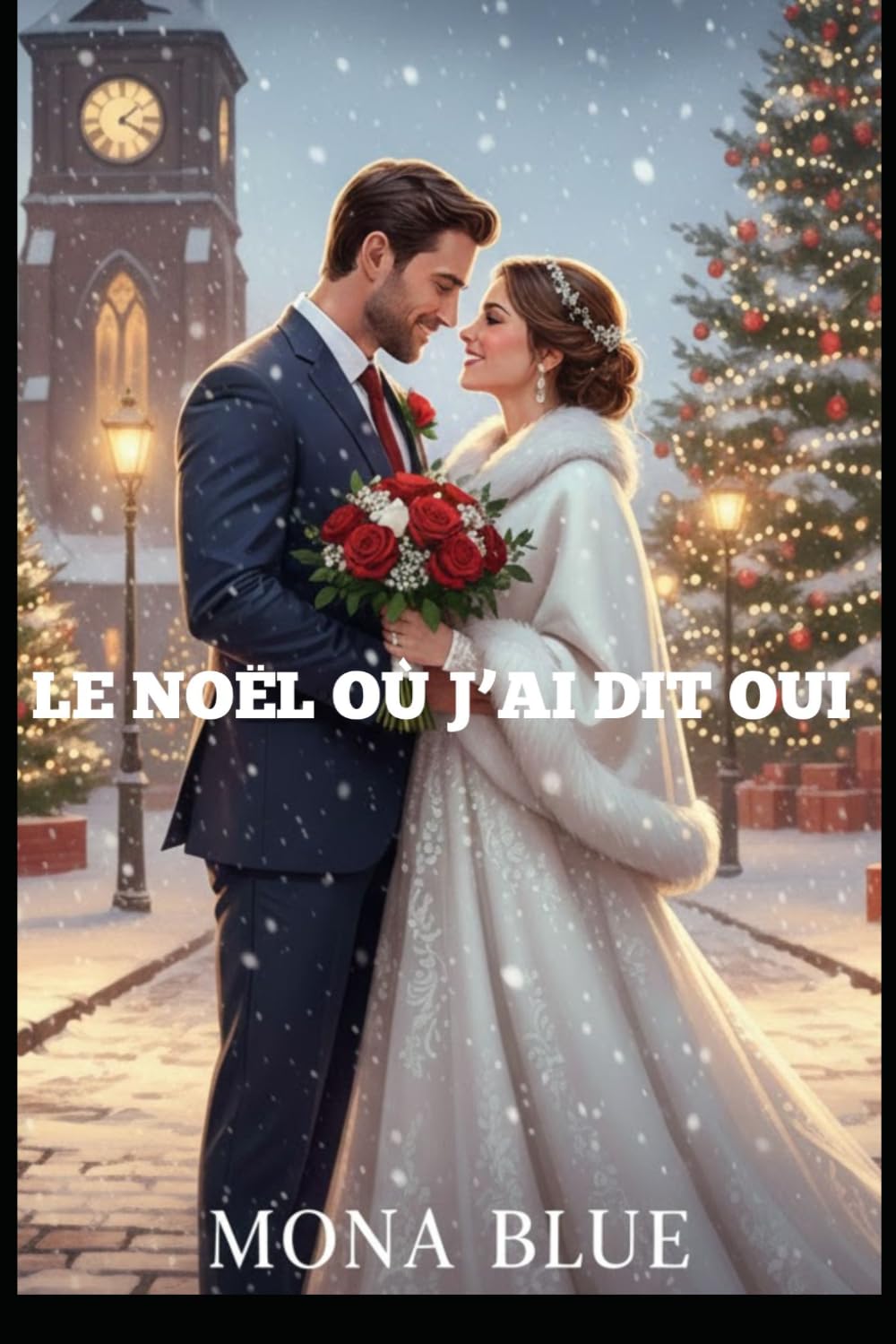 Le Noël où j'ai dit oui: romance de Noël