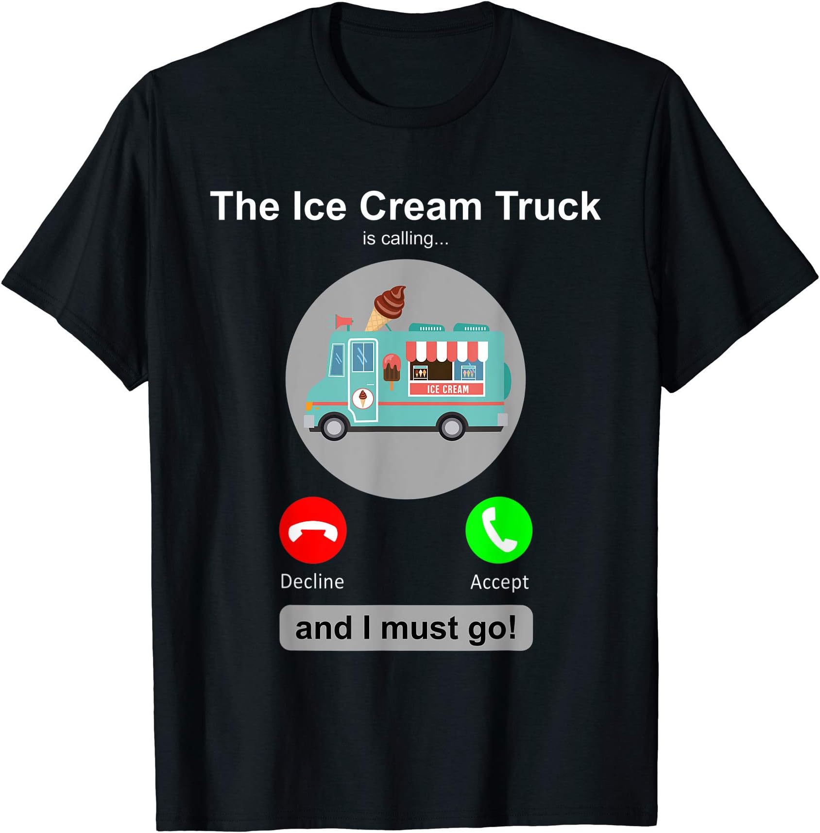 Ice Cream Truck Shirt Funny Ice Cream Truck Lover Gift T-Shirt
