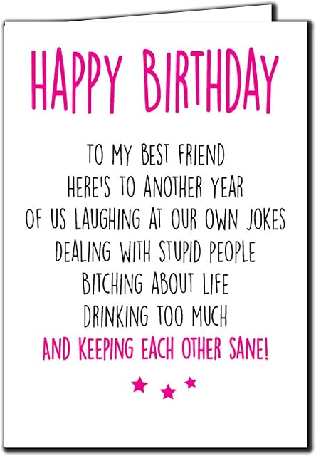 Funny Best Friend Birthday Card, Bestie Birthday, Humour Birthday Card, For Her - Sarcasm c21