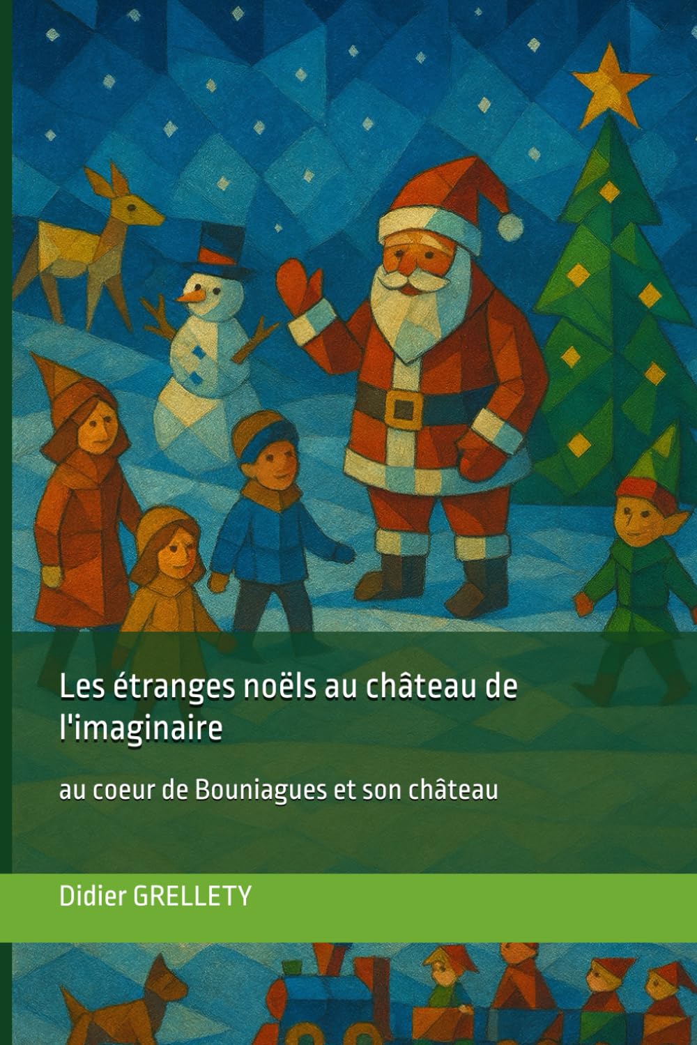 Les étranges Noëls au château de l'imaginaire: au coeur de Bouniagues et son château