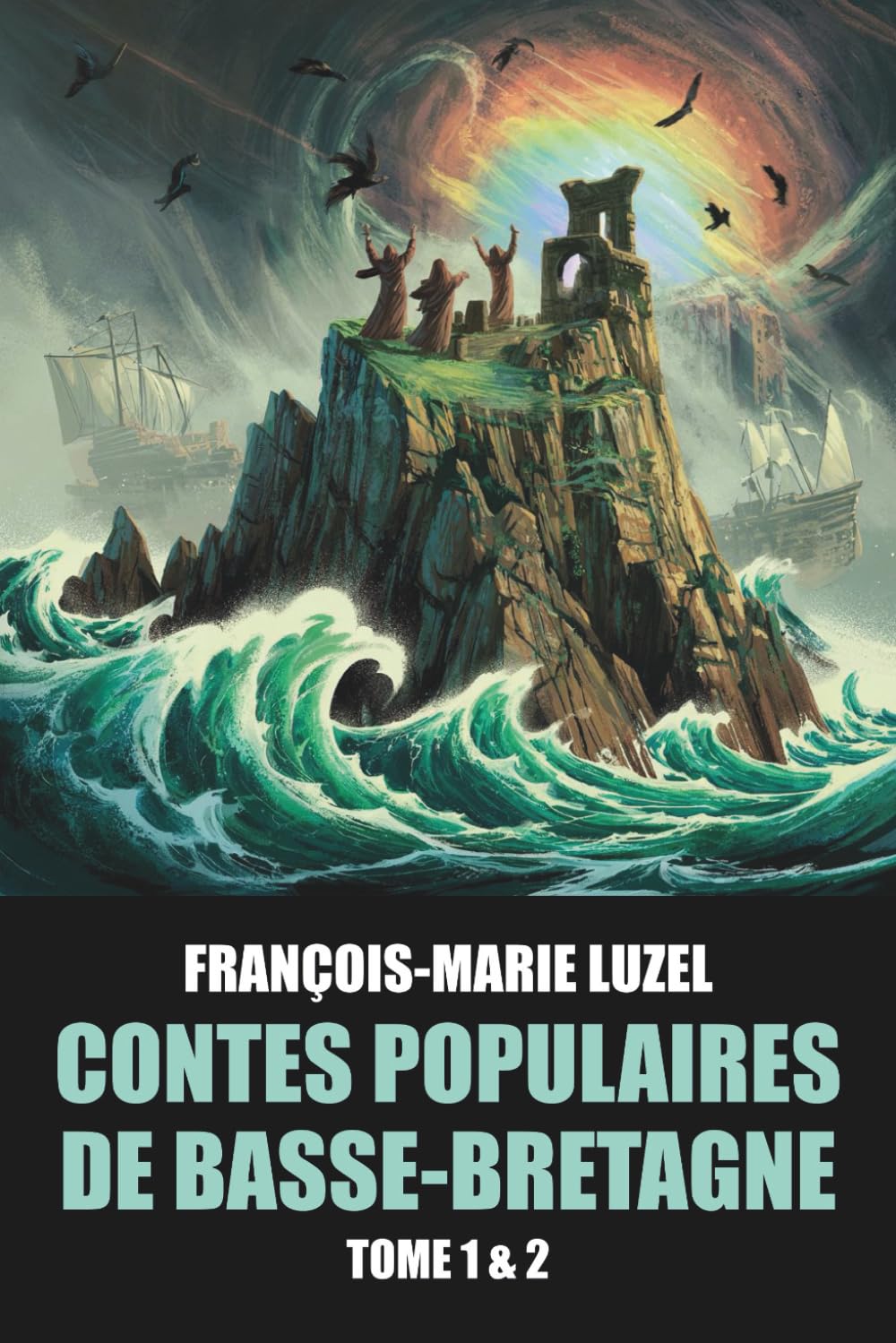 Contes populaires de Basse-Bretagne (Tomes 1 & 2) par François-Marie Luzel - Édition Originale avec biographie de l'auteur