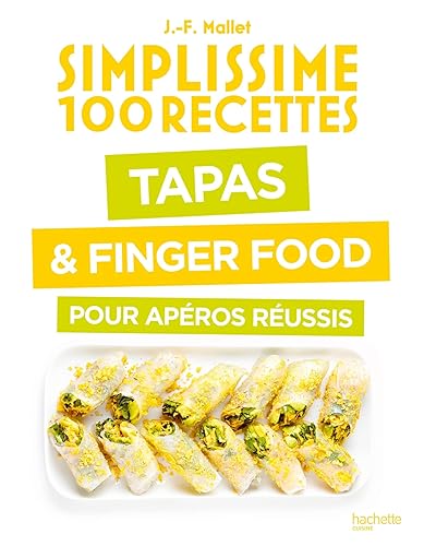 Tapas &amp; Finger Food pour apéros réussis