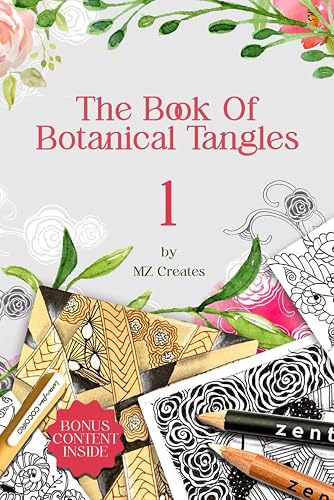 The Book of Botanical Tangles: Learn Tangles and Line Drawings to Create Your own Botanical Art