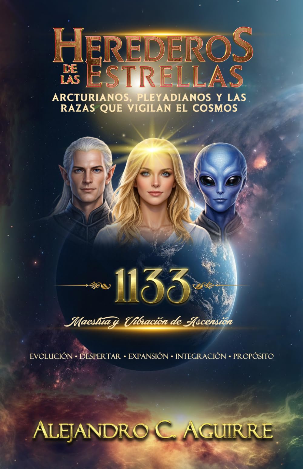 HEREDEROS DE LAS ESTRELLAS: Arcturianos, Pleyadianos y las Razas que Vigilan el Cosmos