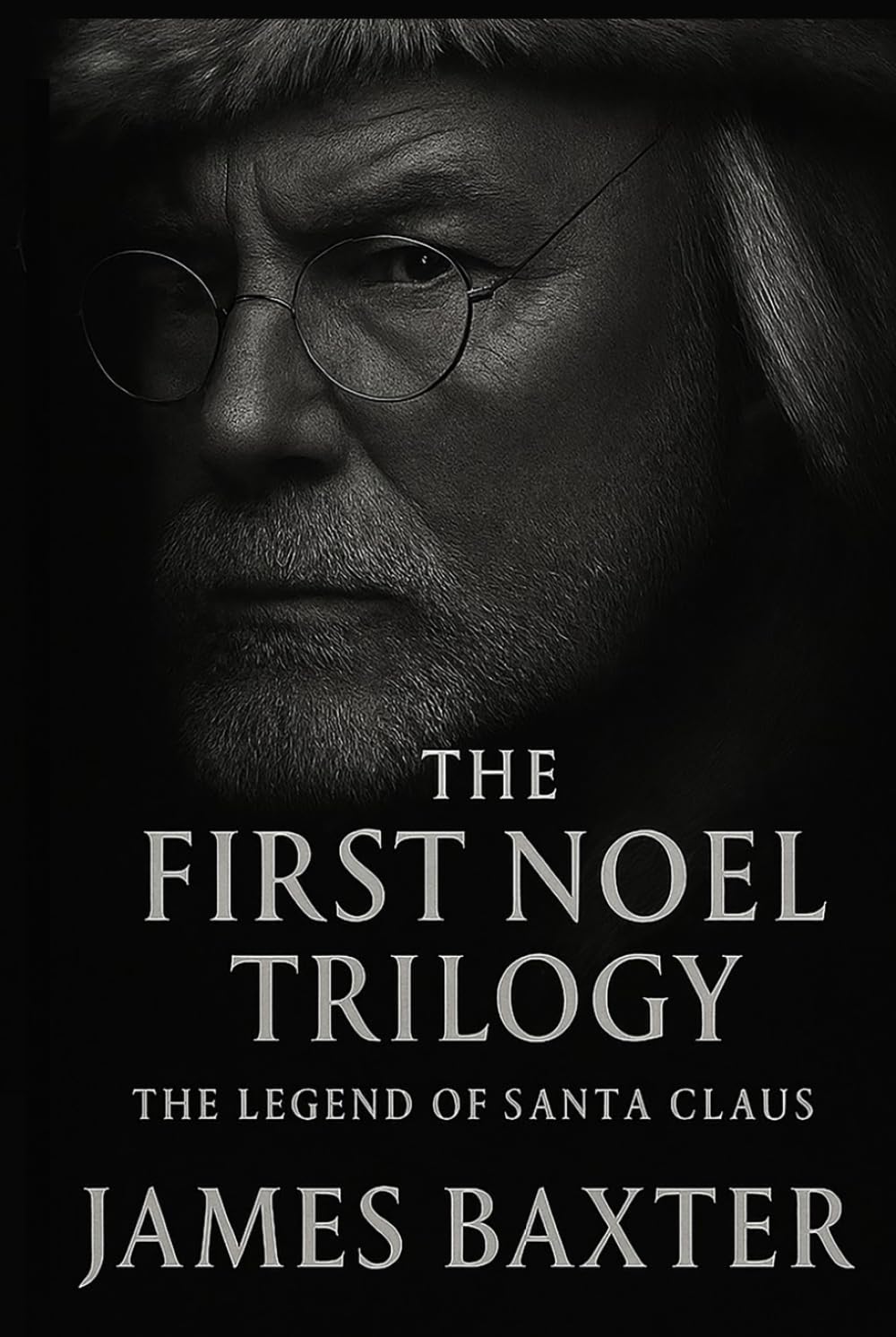 The First Noel Trilogy: The Legend of Santa Claus      Hardcover – December 18, 2025
