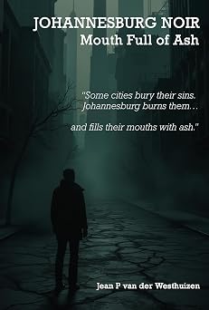 71XMswmPLnL._SY342_ Johannesburg Noir: Crime Fiction That Captures the Dark Soul of South Africa's Golden City