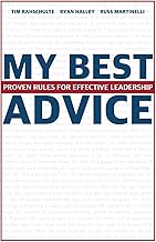 My Best Advice: Proven Rules for Effective Leadership