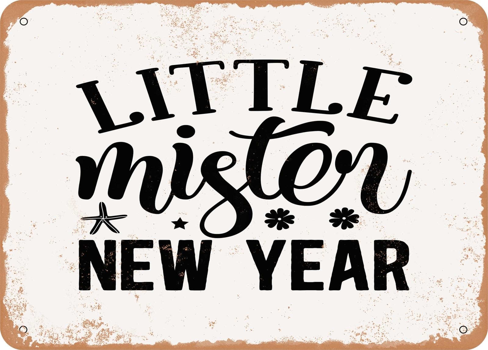 Miaomansenstore Metal Sign - Little Mister New Year - Vintage Rusty Look Sign Home Decor