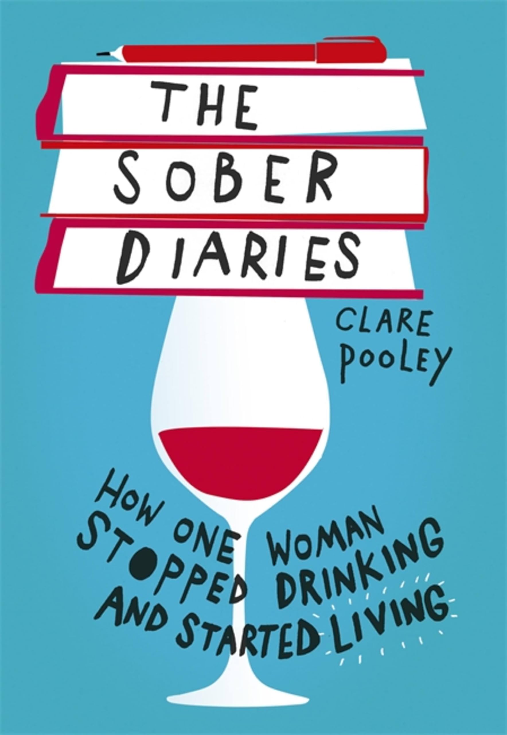The Sober Diaries: The brave and brilliantly funny memoir that is changing lives, the perfect read for Dry January