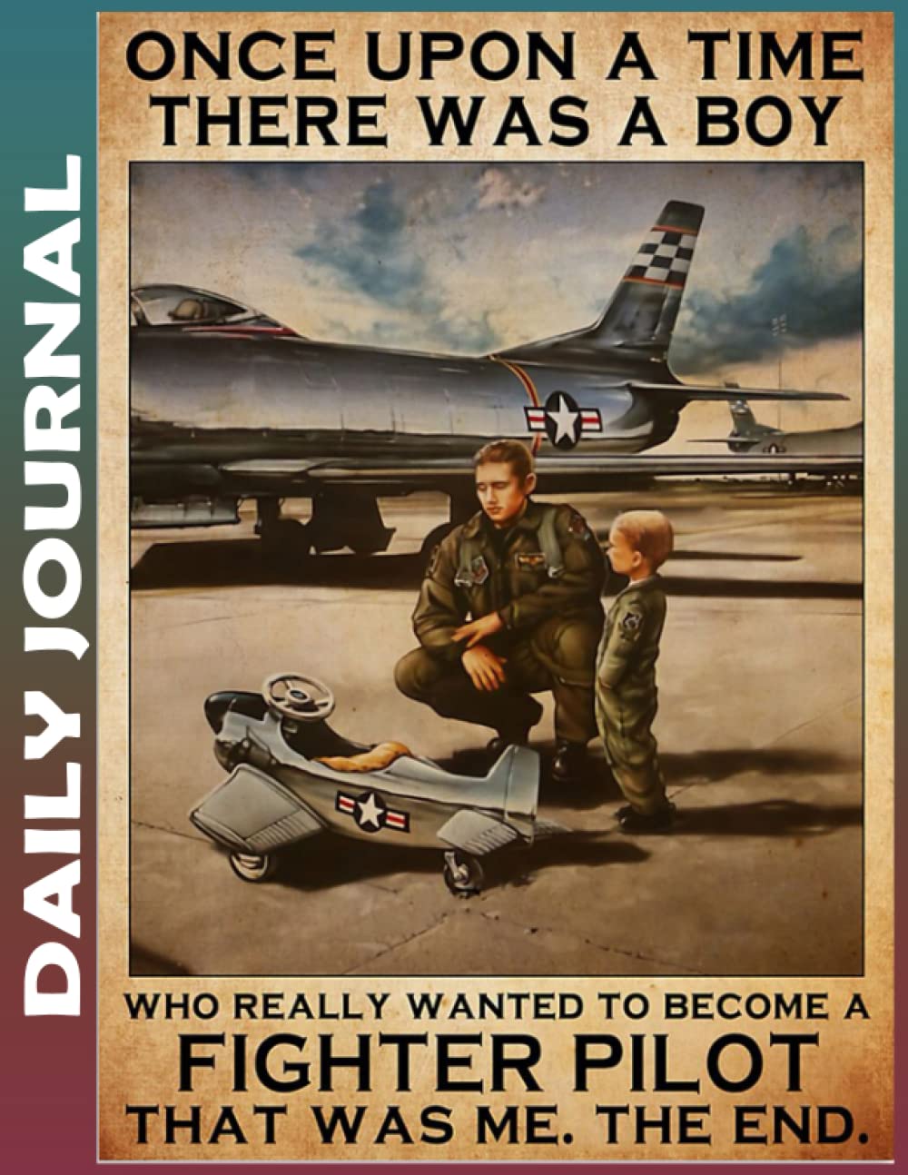 Daily Journal: fighter pilot once upon a time pt mttn nth Easily Organizes Your Daily Tasks And Boosts Productivity - The Perfect Journal And Undated Office Supplies Notepad For Women Paperback – 19 Oct. 2021