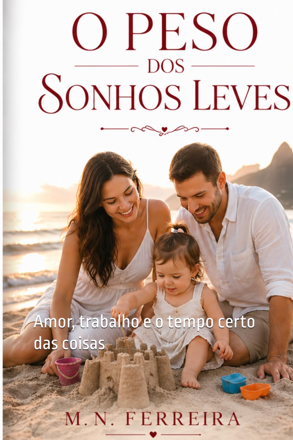 O Peso dos Sonhos Leves: Amor, trabalho e o tempo certo das coisas