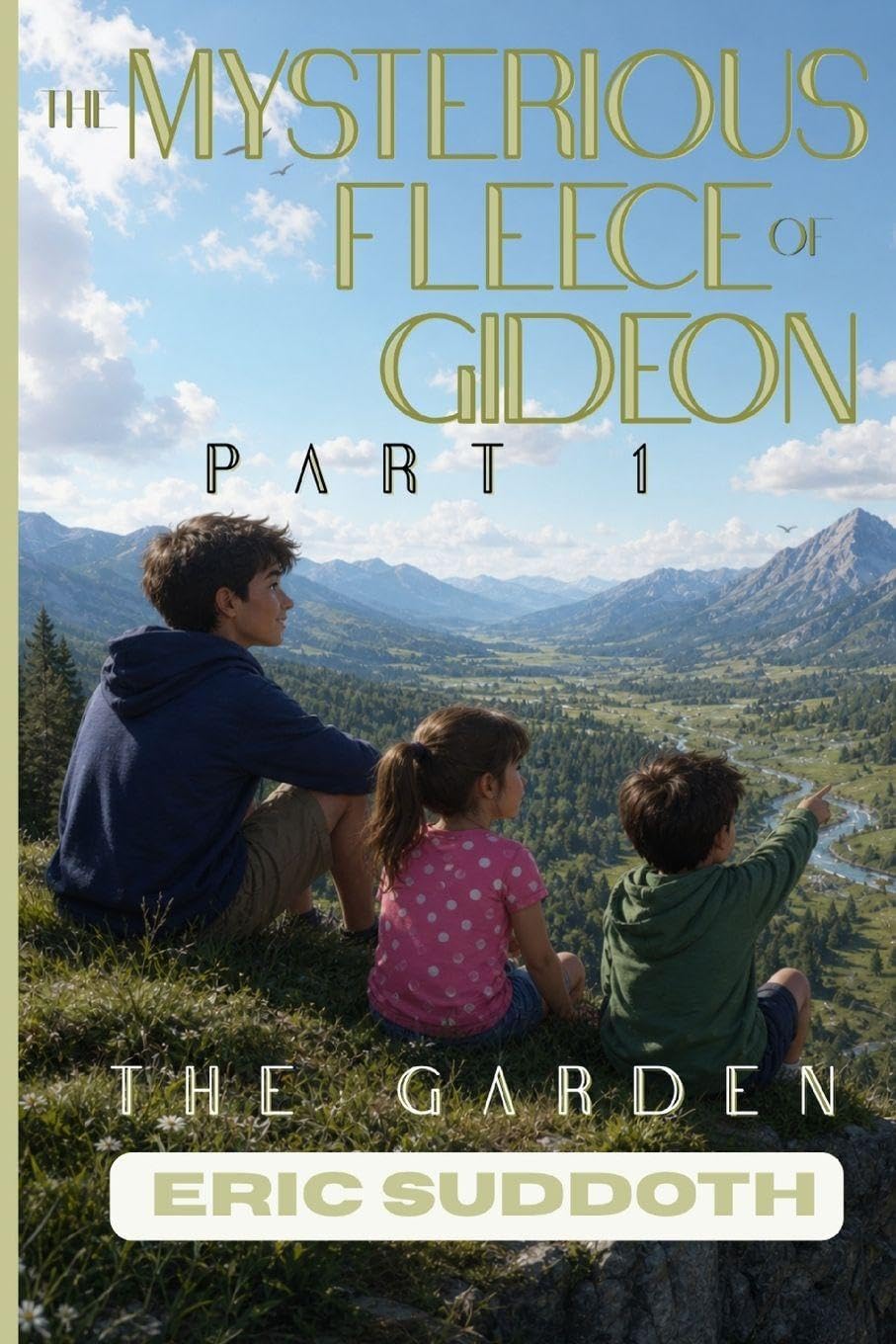 The Mysterious Fleece of Gideon: Book 1 - The Garden