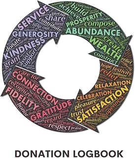 Donation Logbook: Make a Difference and Help Build A Better World - Donate Your Time, Money and Items to The Charity of Your Choice