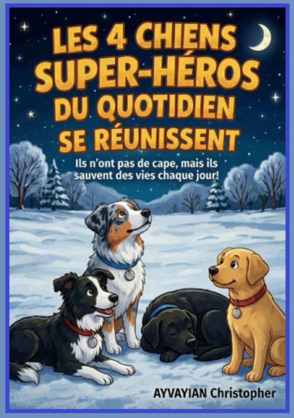 Les 4 chiens super-héros du quotidien se réunissent