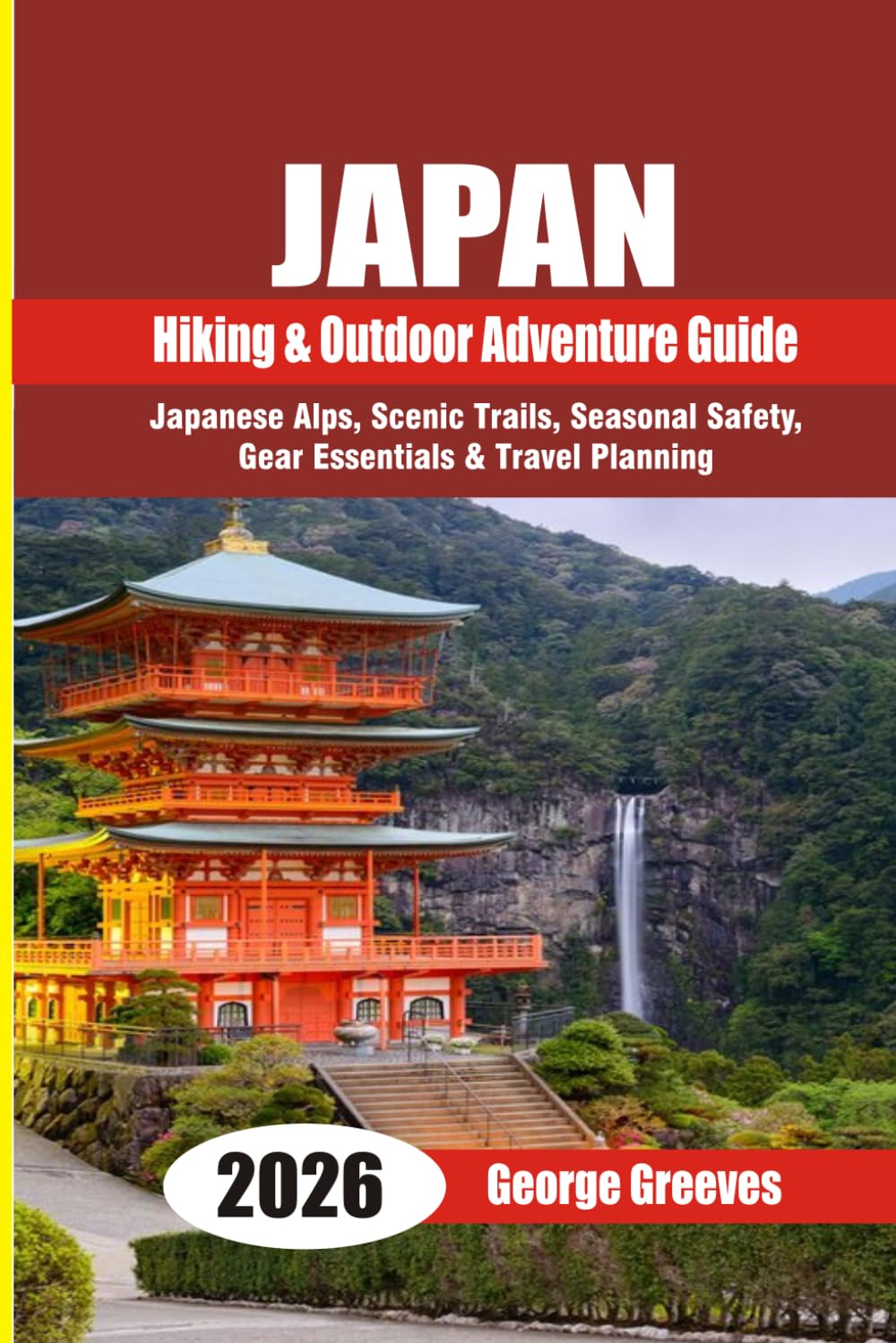 Japan Hiking & Outdoor Adventure Guide 2026: Japanese Alps, Scenic Trails, Seasonal Safety, Gear Essentials & Travel Planning