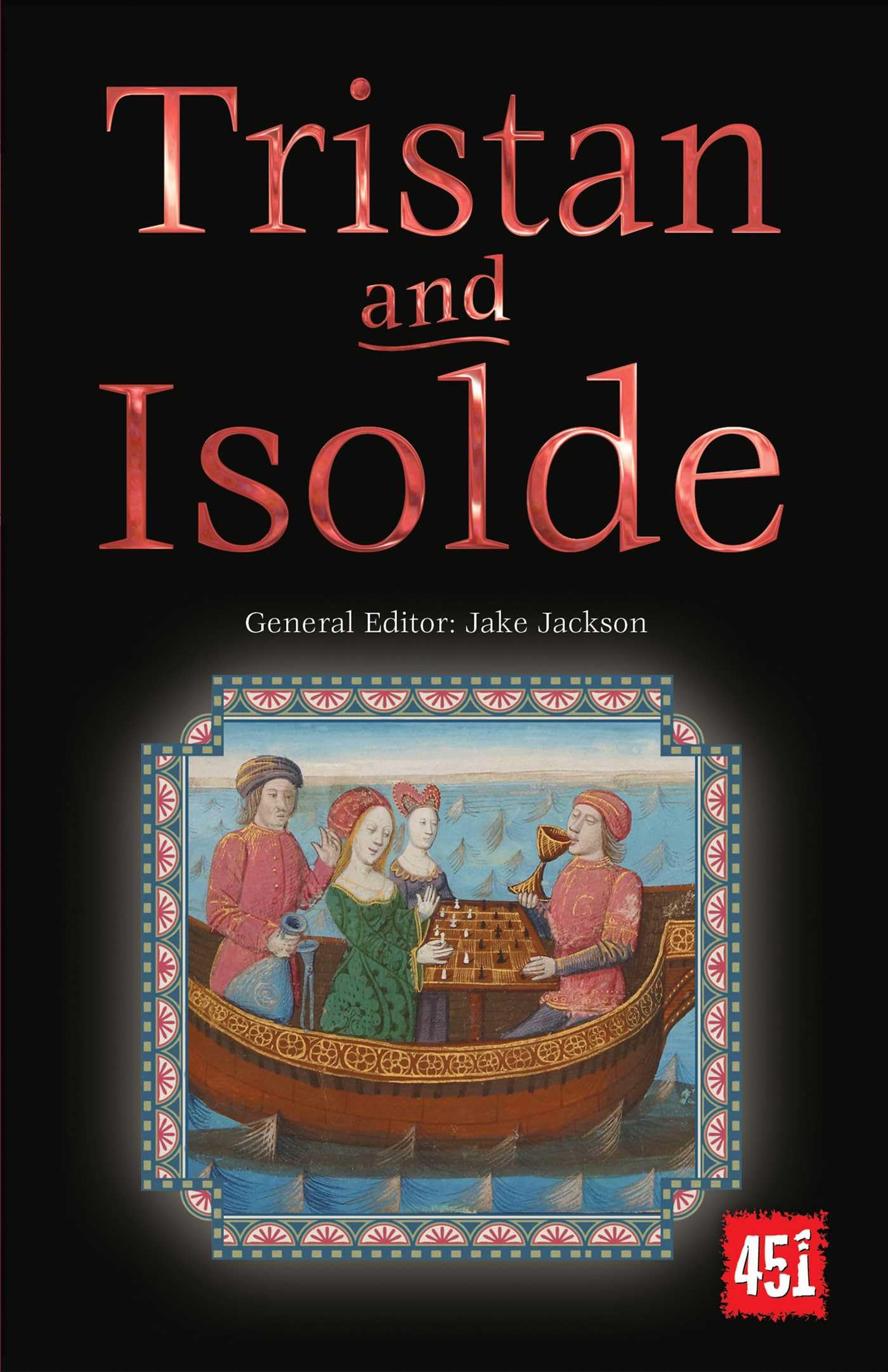 Tristan and Isolde (The World's Greatest Myths and Legends)