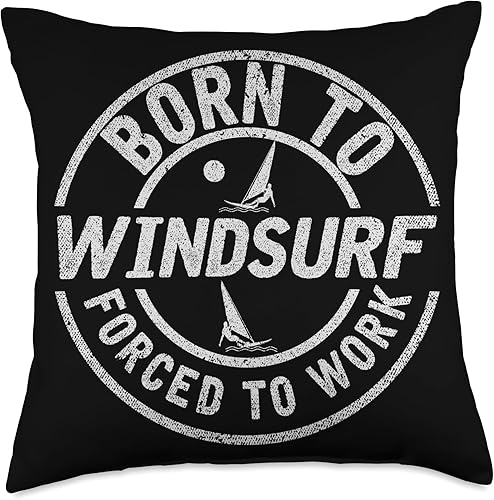 Born To Windsurf Forced To Work Surfing Throw Pillow, 18x18, Multicolor