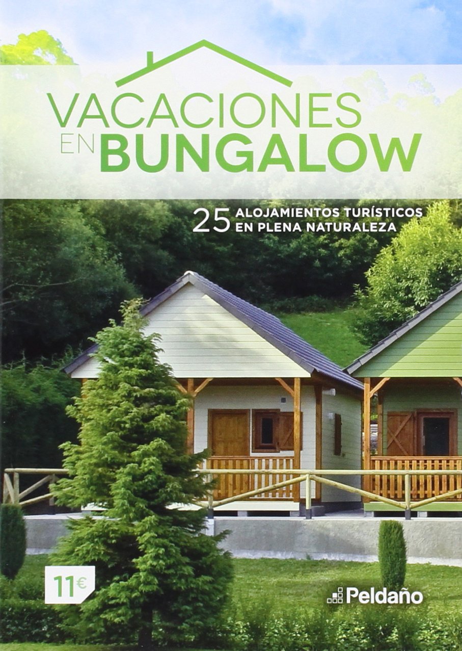 VACACIONES EN BUNGALOWS (PELDA?O)