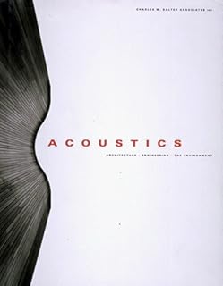 Acoustics - Architecture, Engineering, the Environment
