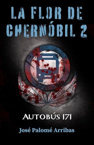 La flor de Chernóbil 2: Autobús 171