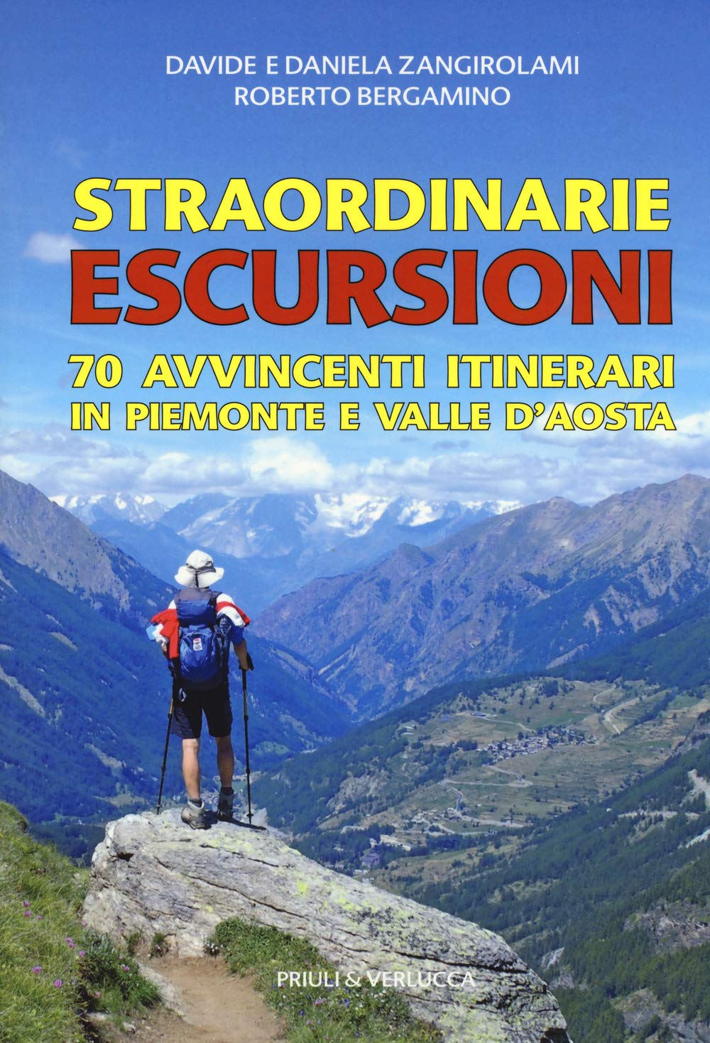 Straordinarie Escursioni. 70 Avvincenti Itinerari In Piemonte E Valle D'aosta - 4