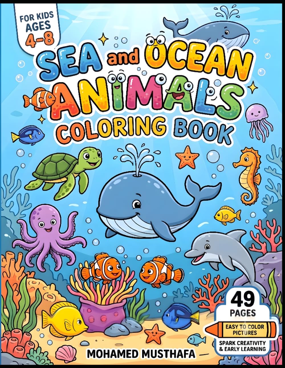 Sea and Ocean Animals Coloring Book for Kids: 49 Simple & Fun Sea Creature Coloring Pages for Toddlers and Kids Ages 4-8