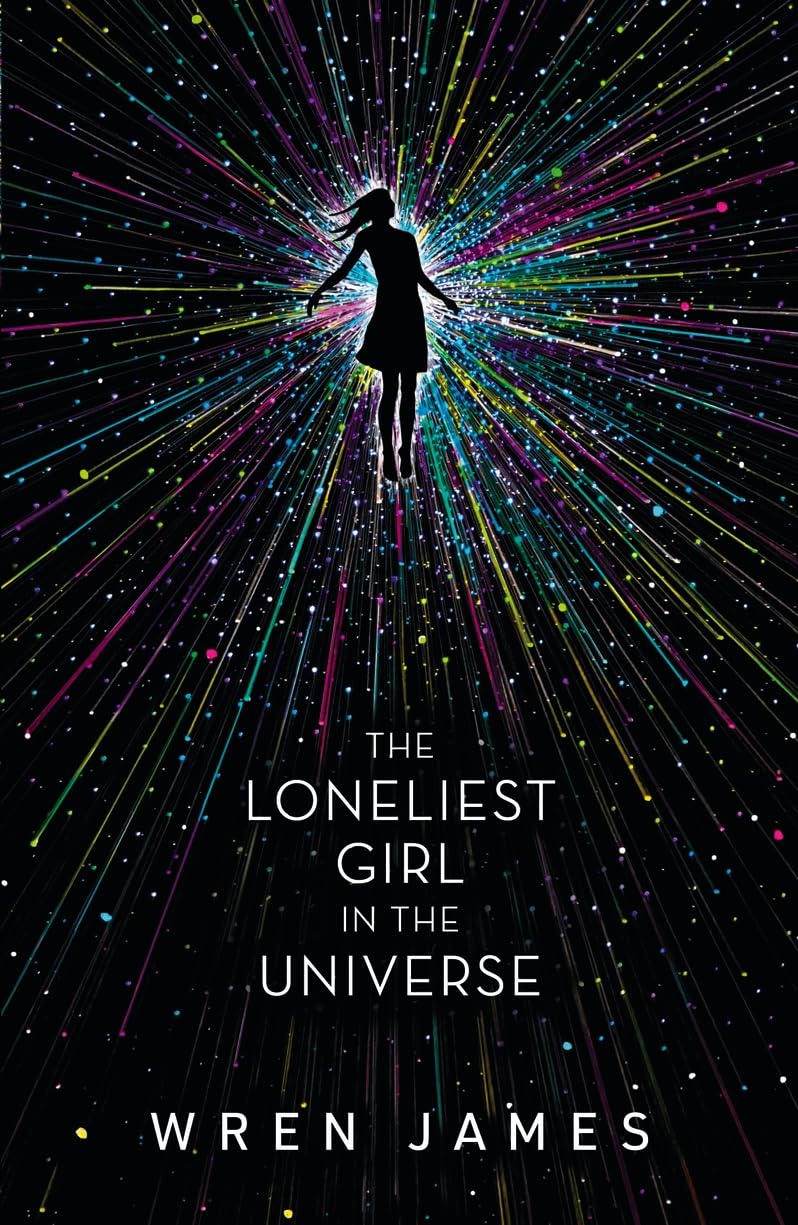 The Loneliest Girl in the Universe: A taut and addictive romantic thriller set in space, with a shocking twist - perfect for fans of psychological thrillers and survival stories