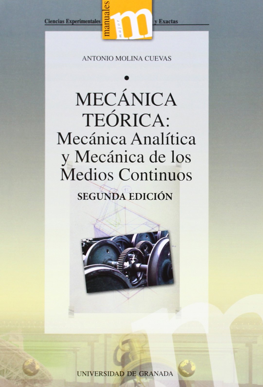 Mecánica Teórica: Mecánica Analítica y Mecánica de los Medios Continuos.: Segunda edición: 15 (Manuales/Major Ciencias Experimentales y Exactas)