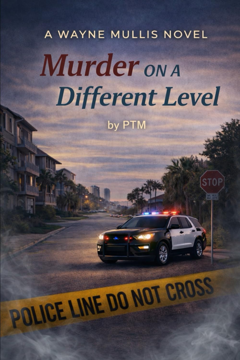 Murder on a Different Level: A Wayne Mullis Novel (The Wayne Mullis Mysteries)