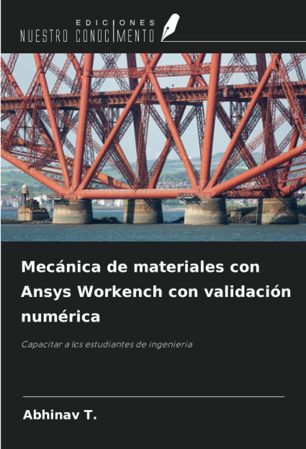 Mecánica de materiales con Ansys Workench con validación numérica: Capacitar a los estudiantes de ingeniería