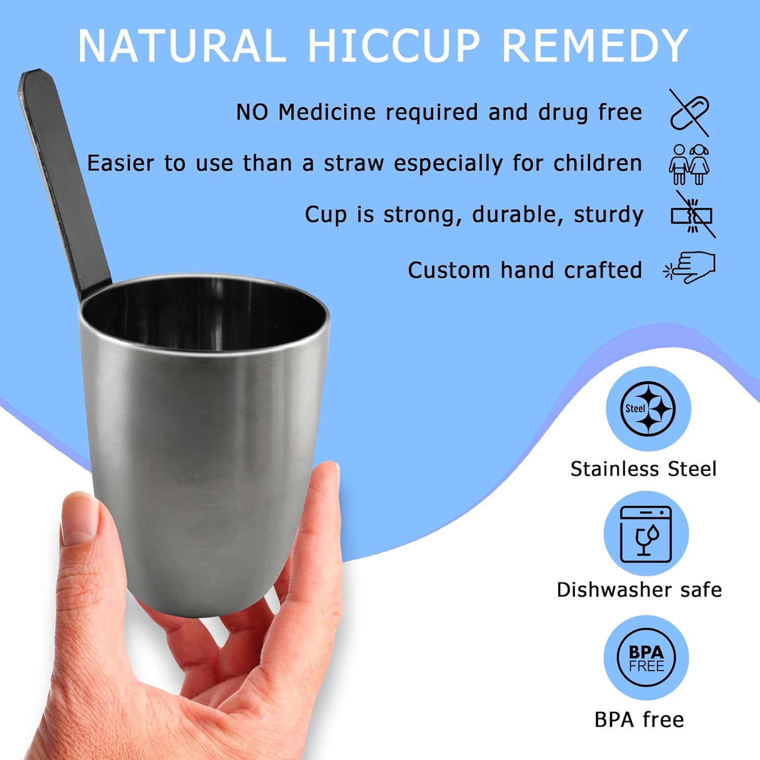 Features of The Hiccup Cup: Stainless Steel, Dishwasher Safe, BPA Free