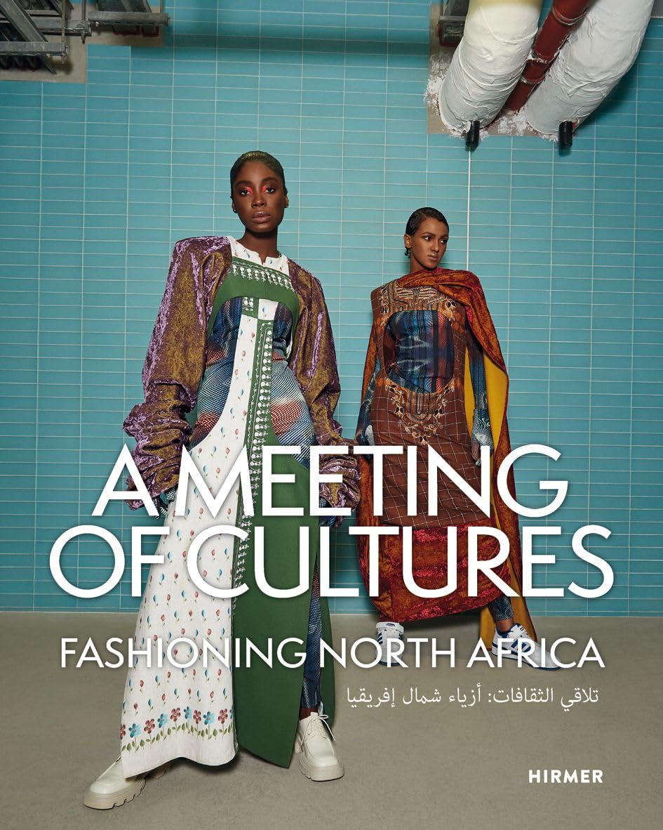 A Meeting of Cultures: Fashioning North Africa – Schillernde Designs
