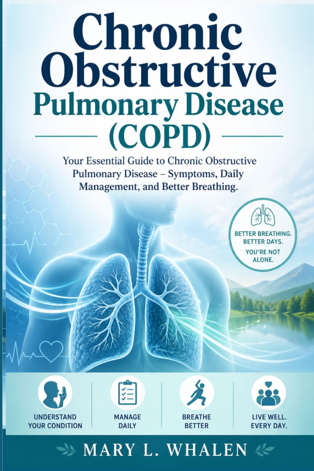 Chronic obstructive pulmonary disease (COPD): Your Essential Guide to Chronic Obstructive Pulmonary Disease – Symptoms, Daily Management, and Better Breathing