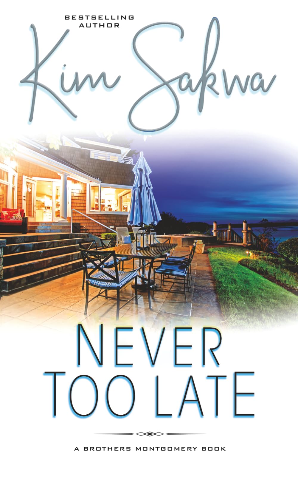 Never Too Late: A Second Chance Romance: 2 (The Brothers Montgomery)