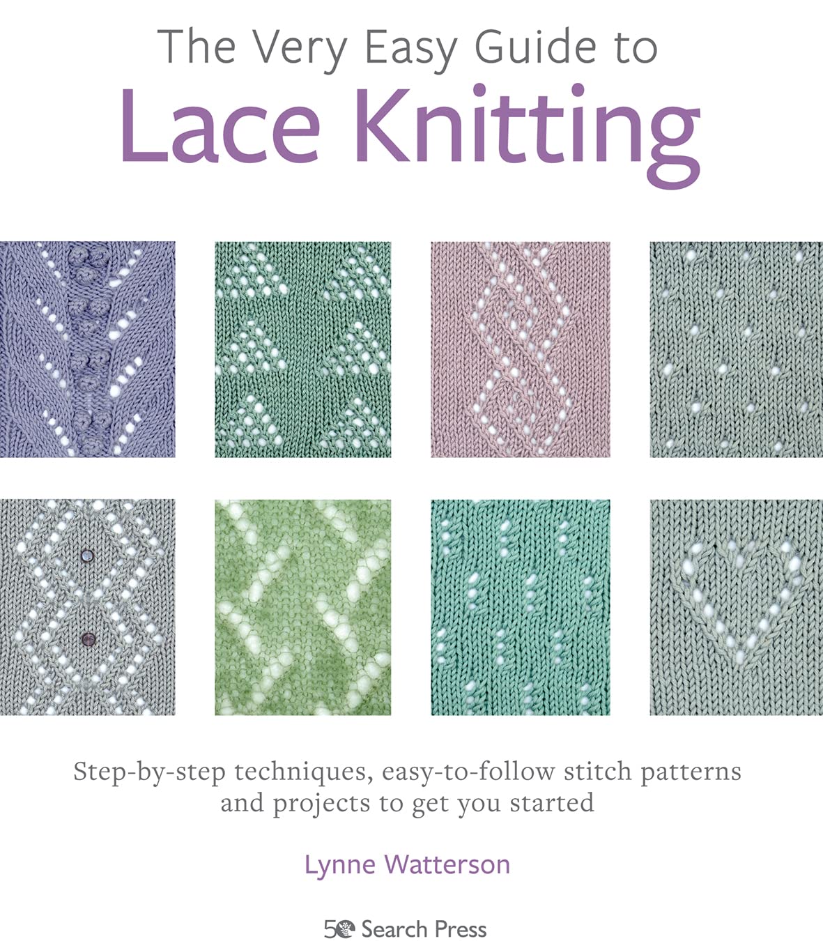 Very Easy Guide to Lace Knitting, The: Step-by-step techniques, easy-to-follow stitch patterns and projects to get you started Paperback – April 12, 2022