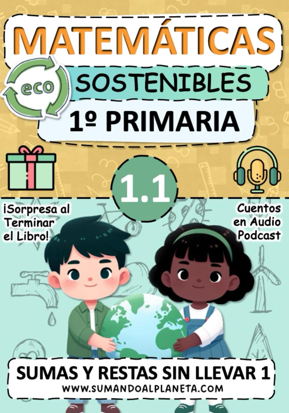 Matemáticas Eco Sostenibles (1.1) | 1 Primaria: Sumas y Restas sin llevar (6, 7 años) | Amor y Respeto por nuestro Planeta.: Educar en Matemáticas es ... Planeta es nuestra misión más Trascendental.