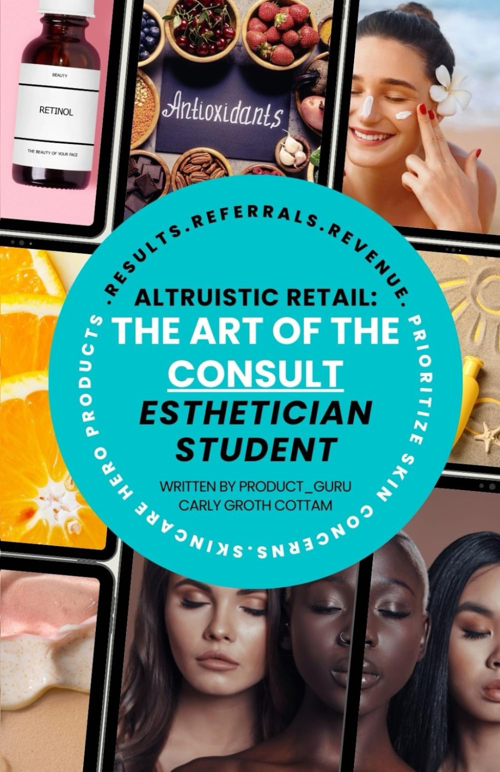 Altruistic Retail: The Art of the Consult: Esthetician Student