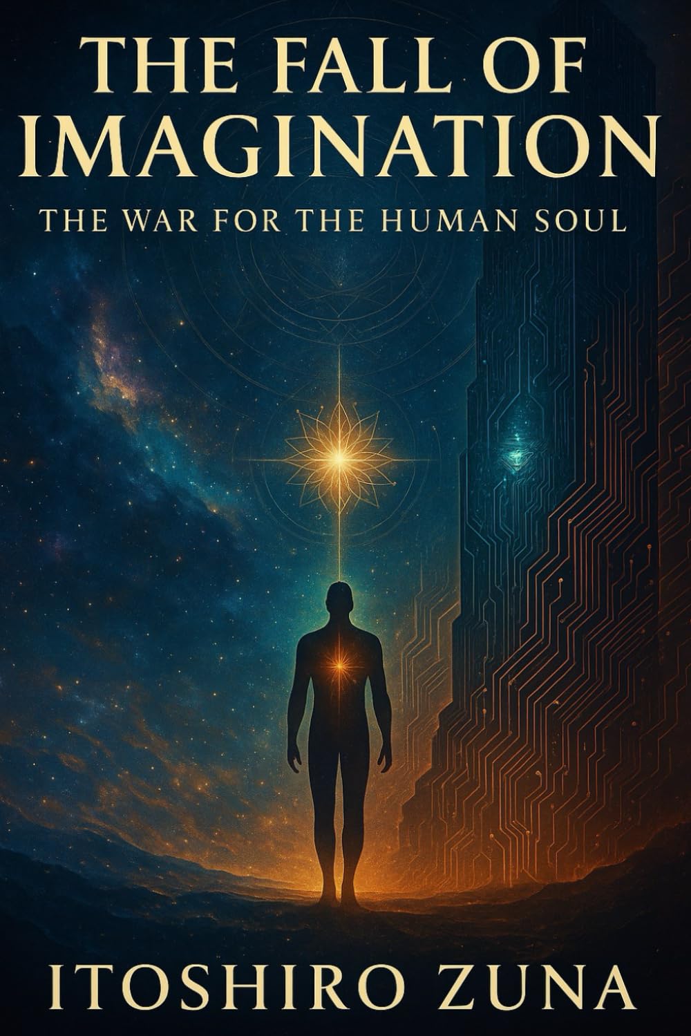 THE FALL OF IMAGINATION: THE WAR FOR THE HUMAN SOUL