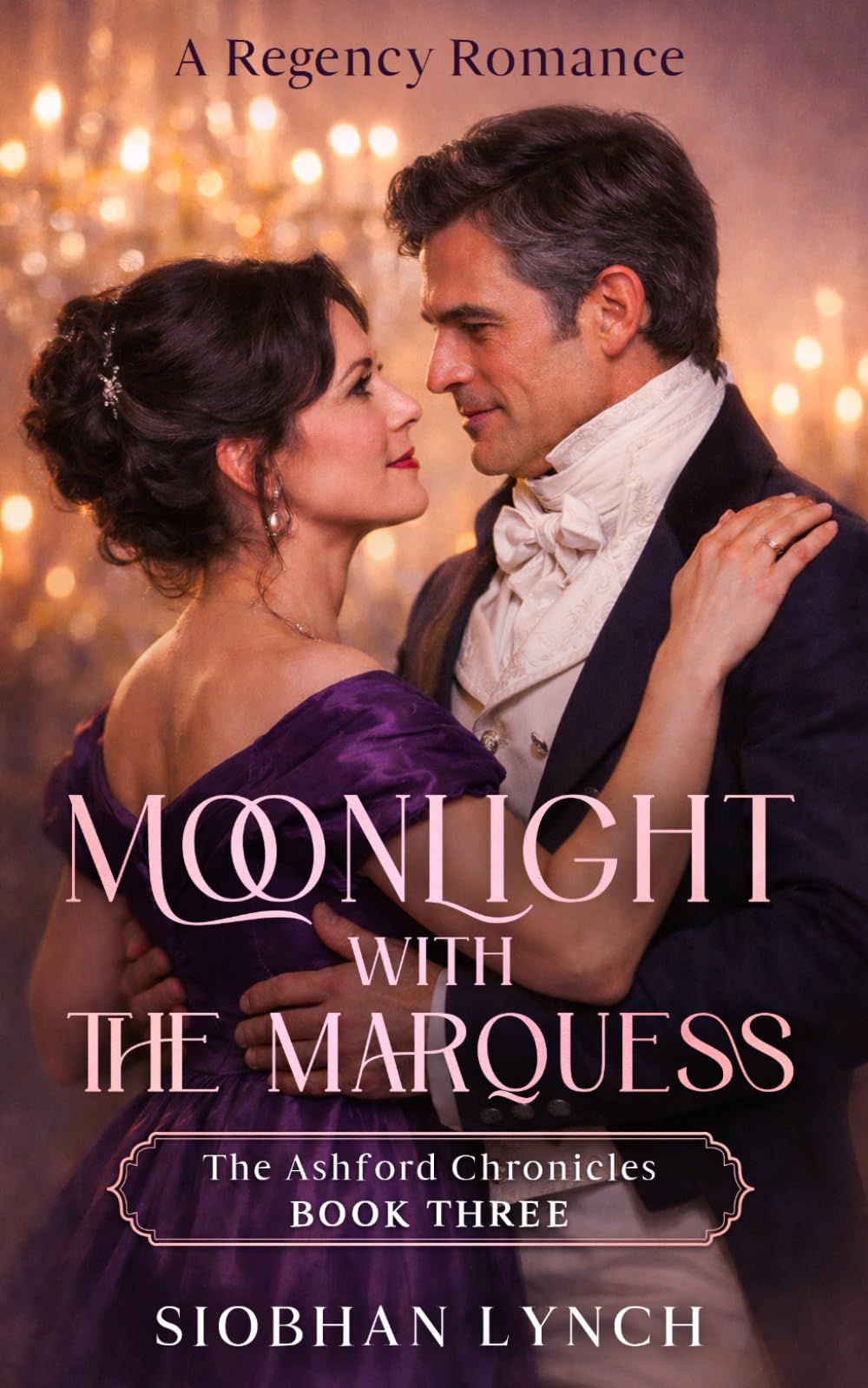 Moonlight with the Marquess: A Regency Romance (The Ashford Chronicles)