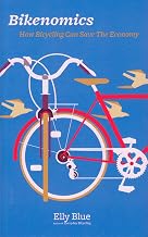 Bikenomics: How Bicycling Can Save The Economy (Bicycle)