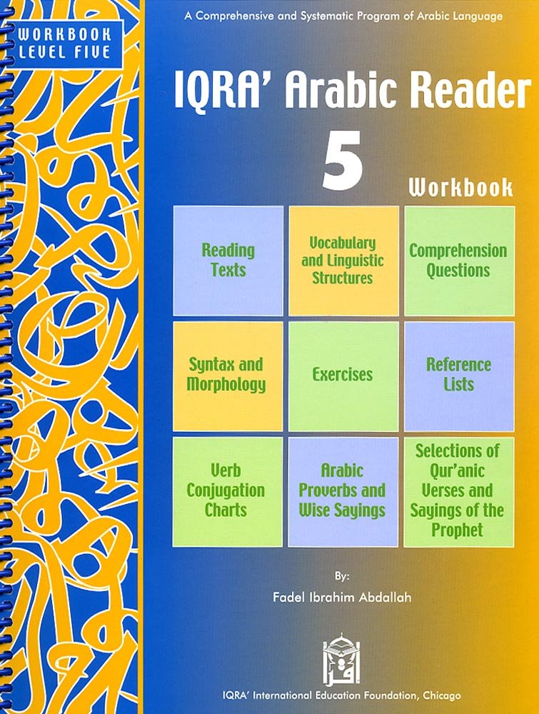 IQRA' Arabic Reader Workbook: Level 5 [Paperback] Fadel Ibrahim Abdallah [Paperback] Fadel Ibrahim Abdallah