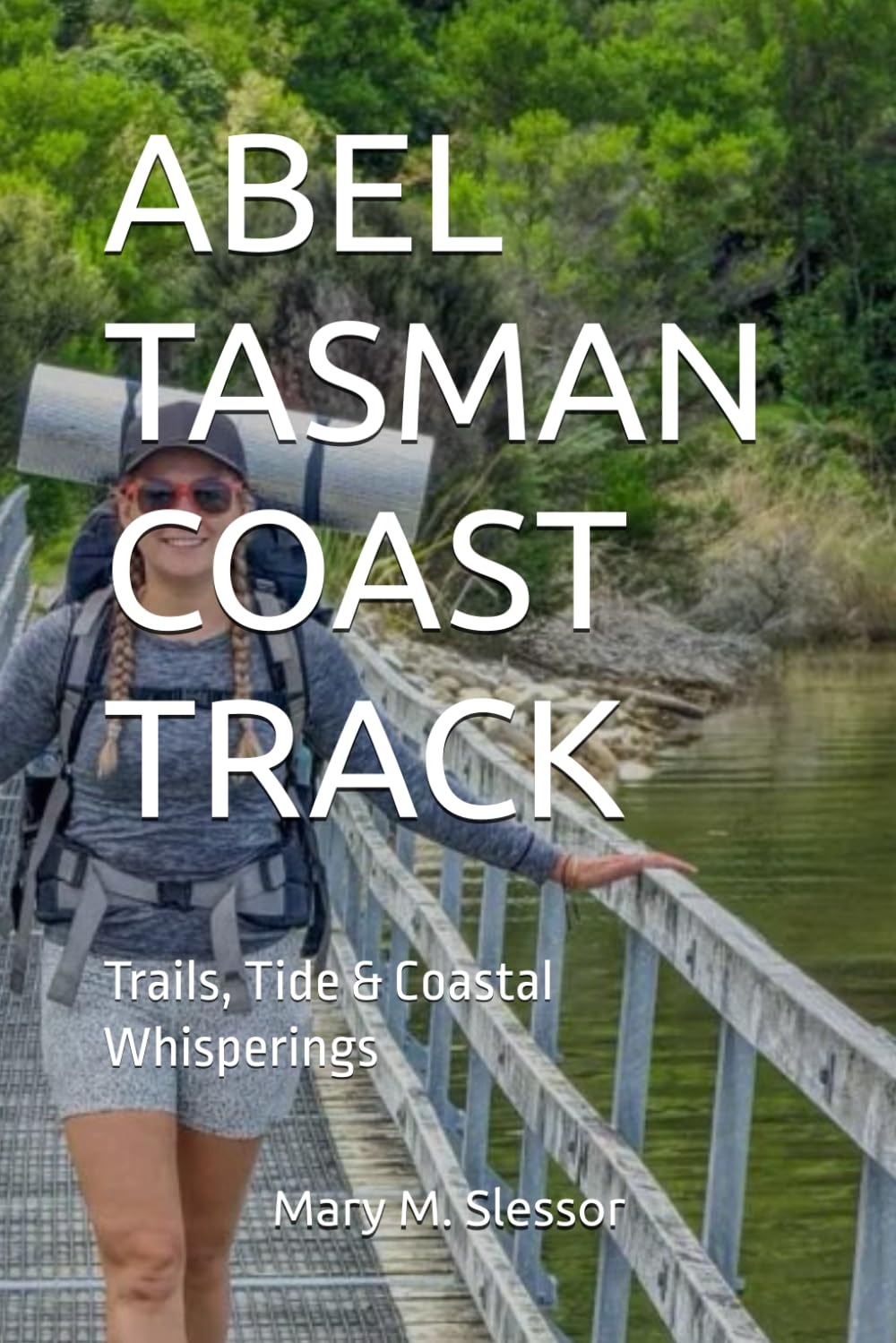 ABEL TASMAN COAST TRACK: Trails, Tide & Coastal Whisperings
