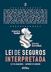 Lei de Seguros Interpretada - Lei 15.040/2024 Artigo por Artigo - 1ª Ed - 2025