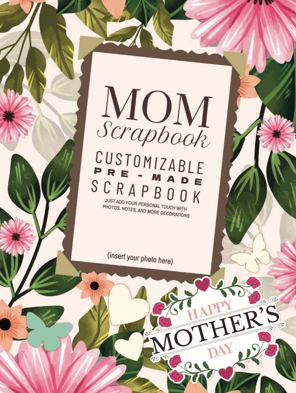 MOM SCRAPBOOK | CUSTOMIZABLE | PRE-MADE: Just add your personal touch with photos, notes and more decorations