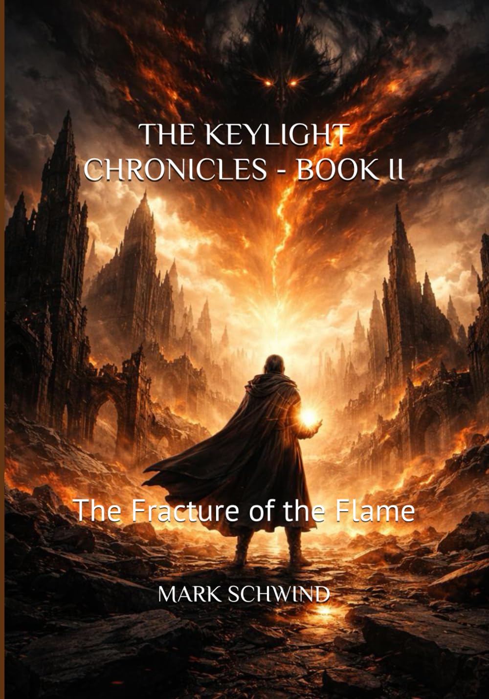 THE KEYLIGHT CHRONICLES — BOOK II: The Fracture of the Flame
