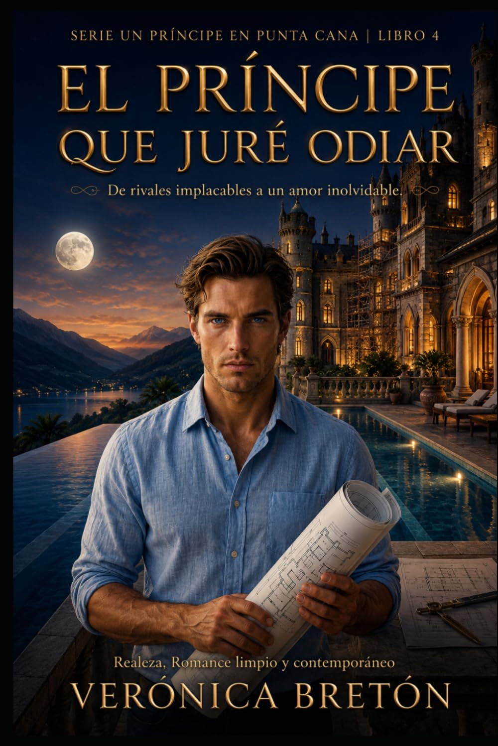 El Príncipe que Juré Odiar: Un romance de la realeza del odio al amor (Un Principe en Punta Cana)