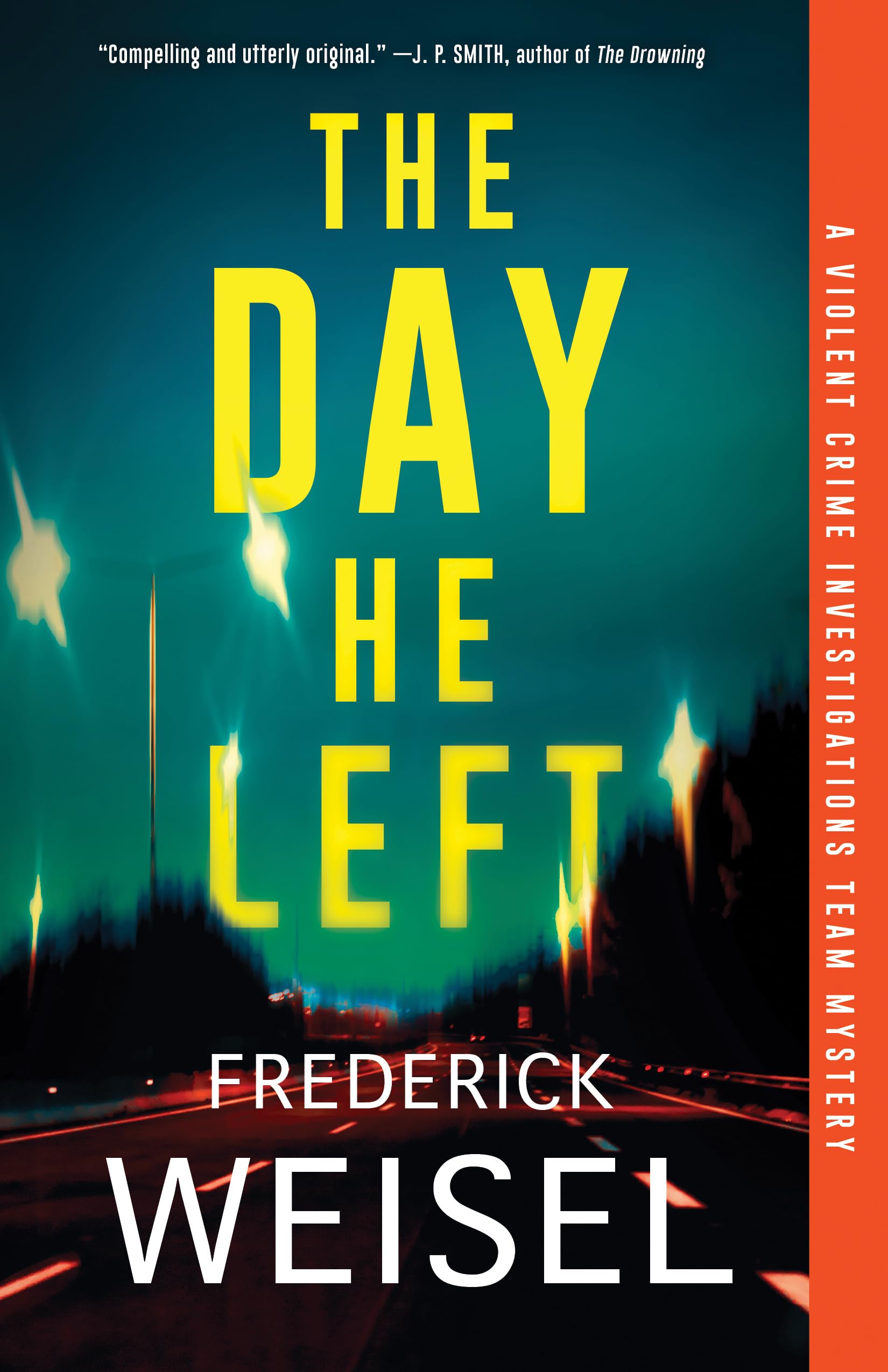 The Day He Left (Violent Crime Investigations Team Mystery, 2)