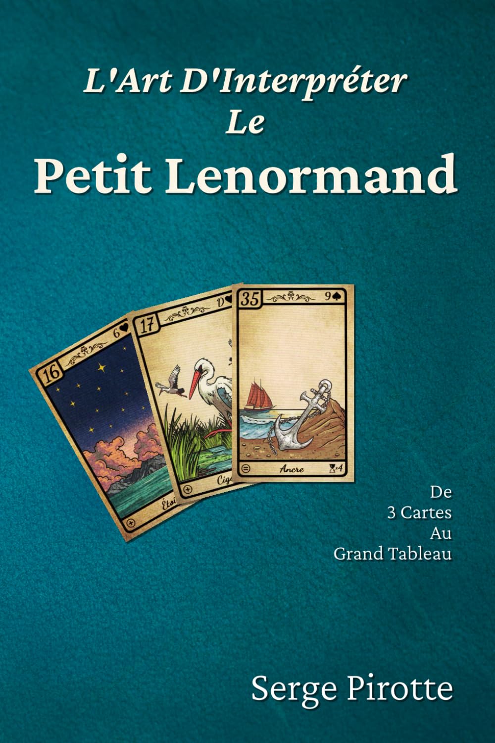 L'Art d'Interpréter le Petit Lenormand