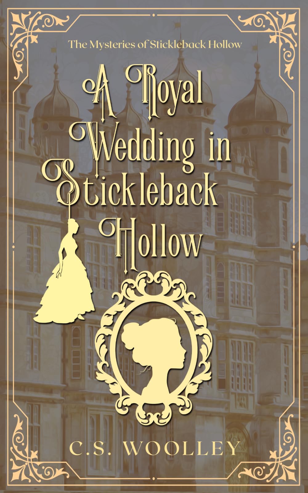 A Royal Wedding in Stickleback Hollow: A British Victorian Cozy Mystery Novella (The Mysteries of Stickleback Hollow)