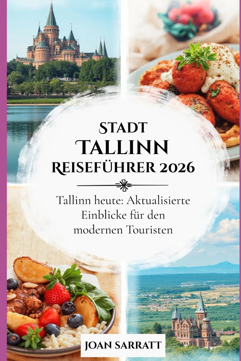 Stadt Tallinn Reiseführer 2026: Tallinn heute: Aktualisierte Einblicke für den modernen Touristen
